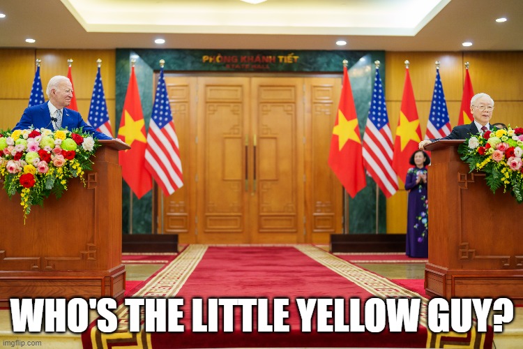 What, where, who am I | WHO'S THE LITTLE YELLOW GUY? | image tagged in joe biden,biden,dementia,potus,president_joe_biden,vietnam | made w/ Imgflip meme maker