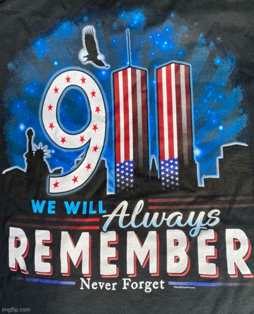 Never Forget… | image tagged in 9/11,never forget,memorial | made w/ Imgflip meme maker