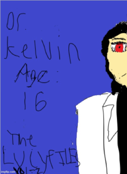 Dr. Kelvin (The Lucy File Forshadow 2) | made w/ Imgflip meme maker