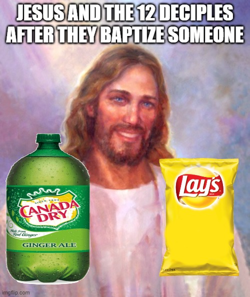 :) | JESUS AND THE 12 DECIPLES AFTER THEY BAPTIZE SOMEONE | image tagged in memes,smiling jesus | made w/ Imgflip meme maker