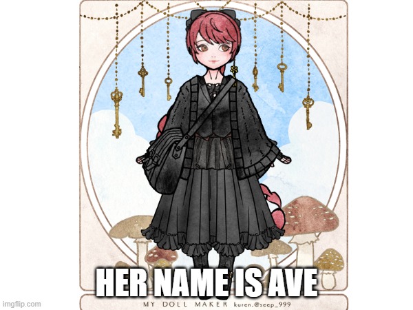 HER NAME IS AVE | made w/ Imgflip meme maker