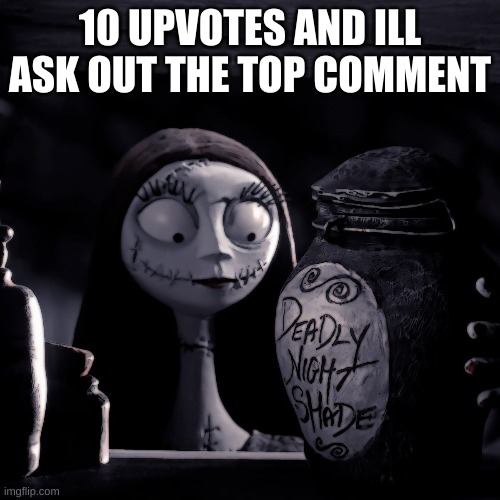 idfk | 10 UPVOTES AND ILL ASK OUT THE TOP COMMENT | image tagged in idk | made w/ Imgflip meme maker