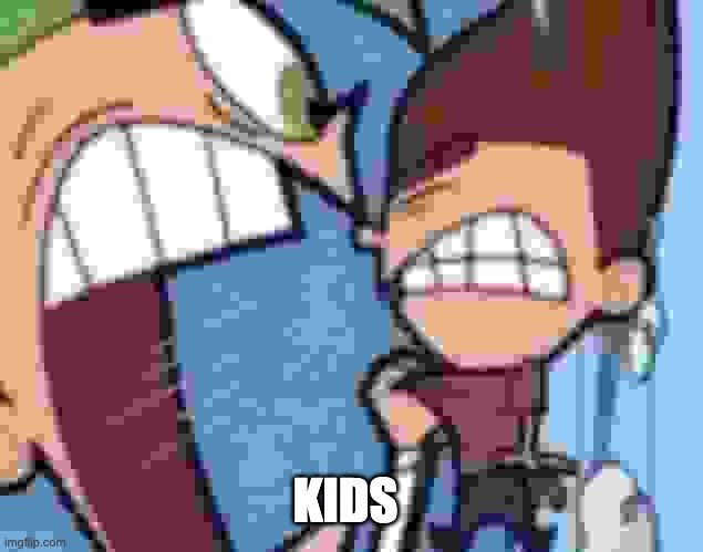 AYO- | KIDS | image tagged in cosmo yelling at timmy,sus,wtf,oh god | made w/ Imgflip meme maker