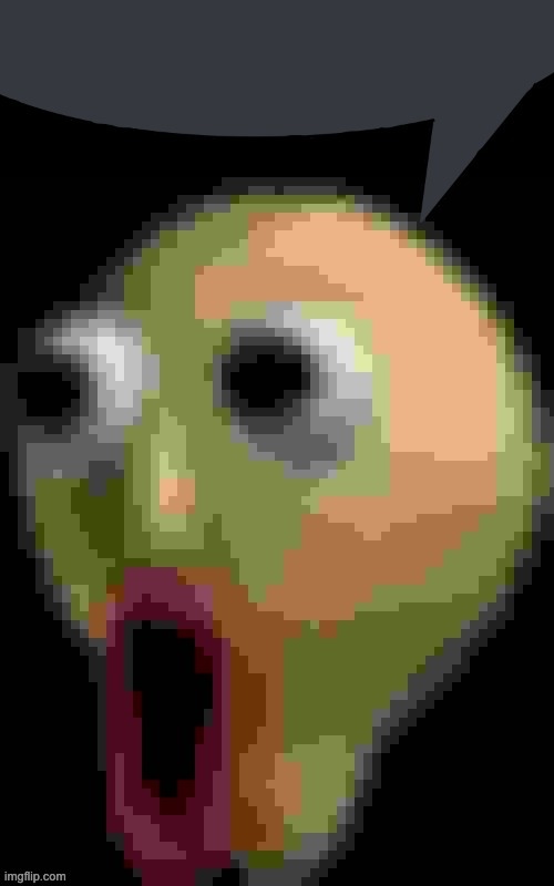 you never expected it, just like- | image tagged in baldi speech bubble | made w/ Imgflip meme maker