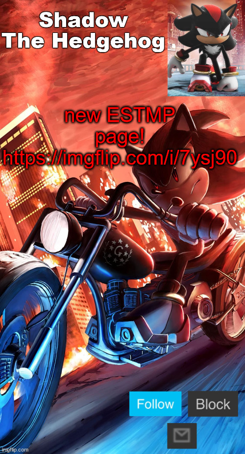 shadow the hedgehog announcement | new ESTMP page! https://imgflip.com/i/7ysj90 | image tagged in shadow the hedgehog announcement | made w/ Imgflip meme maker