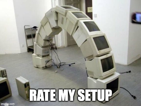 10 out of 10 | RATE MY SETUP | image tagged in rate my setup,nerd,gaming,pc gaming | made w/ Imgflip meme maker