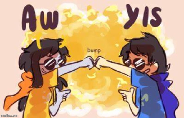 Vriska and John fist bump | image tagged in vriska and john fist bump | made w/ Imgflip meme maker