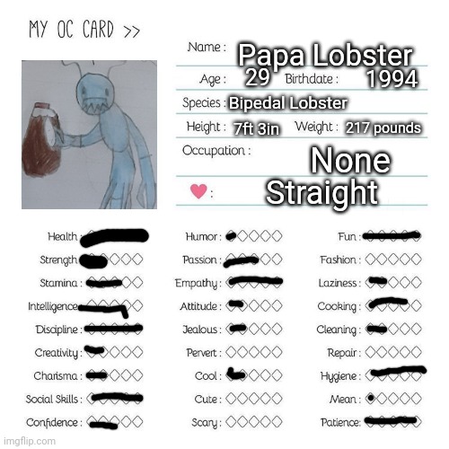 Blue lobsters dad | Papa Lobster; 29; 1994; Bipedal Lobster; 7ft 3in; 217 pounds; None; Straight | image tagged in oc card template | made w/ Imgflip meme maker