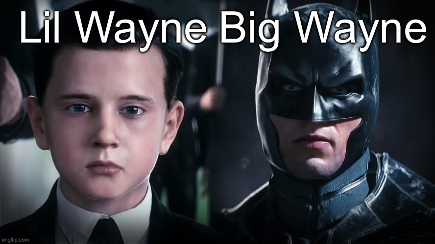 Bruce Waynes | Lil Wayne; Big Wayne | image tagged in bruce wayne,child,batman | made w/ Imgflip meme maker