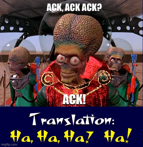 When your boss tells a joke that ain't funny | image tagged in vince vance,mars attacks,memes,aliens,jokes,laughter | made w/ Imgflip meme maker