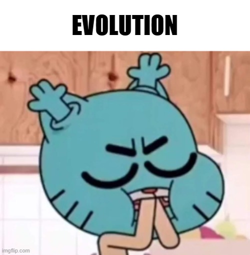 EVOLUTION | image tagged in the amazing world of gumball,gumball,cursed image,cursed | made w/ Imgflip meme maker