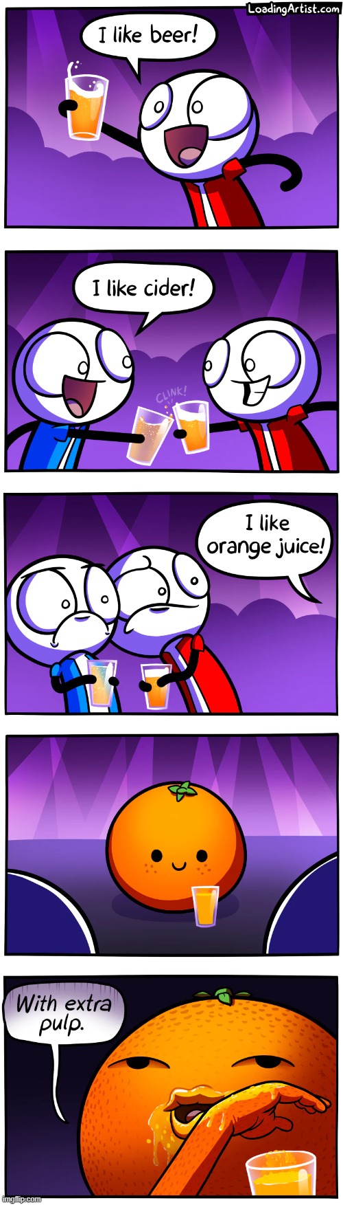Orange Juice - Loading Artist | image tagged in orange juice,orange,loading,artist | made w/ Imgflip meme maker