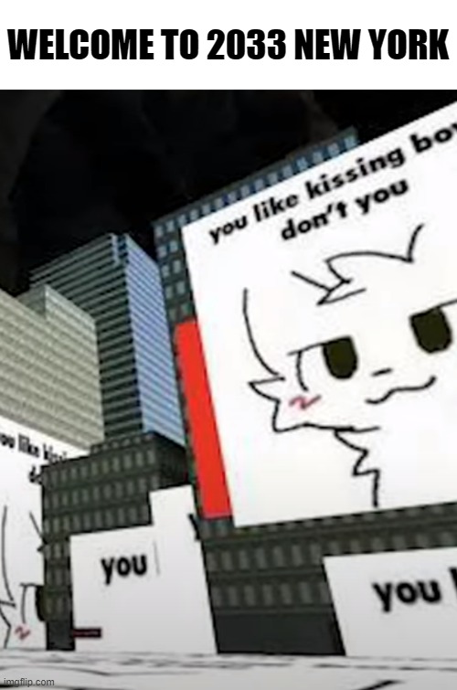 . | WELCOME TO 2033 NEW YORK | made w/ Imgflip meme maker