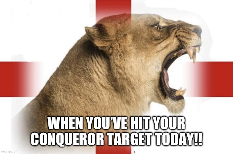 When you’ve hit your Conquer steps for the day!! | WHEN YOU’VE HIT YOUR CONQUEROR TARGET TODAY!! | image tagged in when you ve hit your conquer steps for the day | made w/ Imgflip meme maker