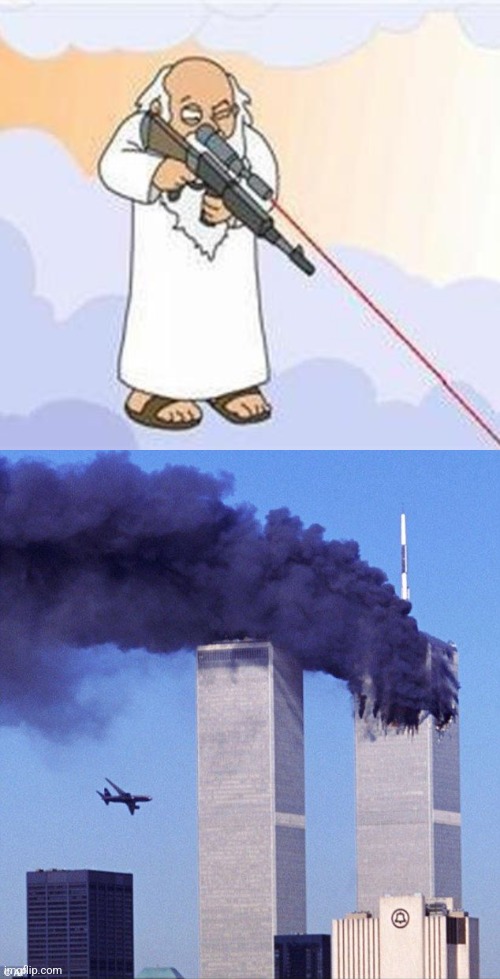 God's plan! | image tagged in god sniper family guy,9/11,god,dark humor | made w/ Imgflip meme maker