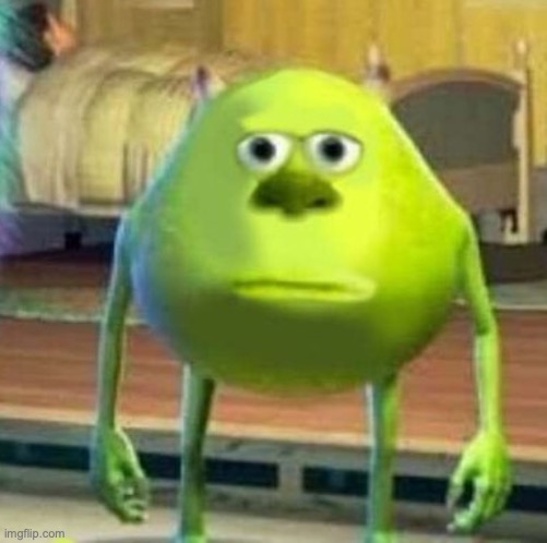Mike wasowski sully face swap | image tagged in mike wasowski sully face swap | made w/ Imgflip meme maker