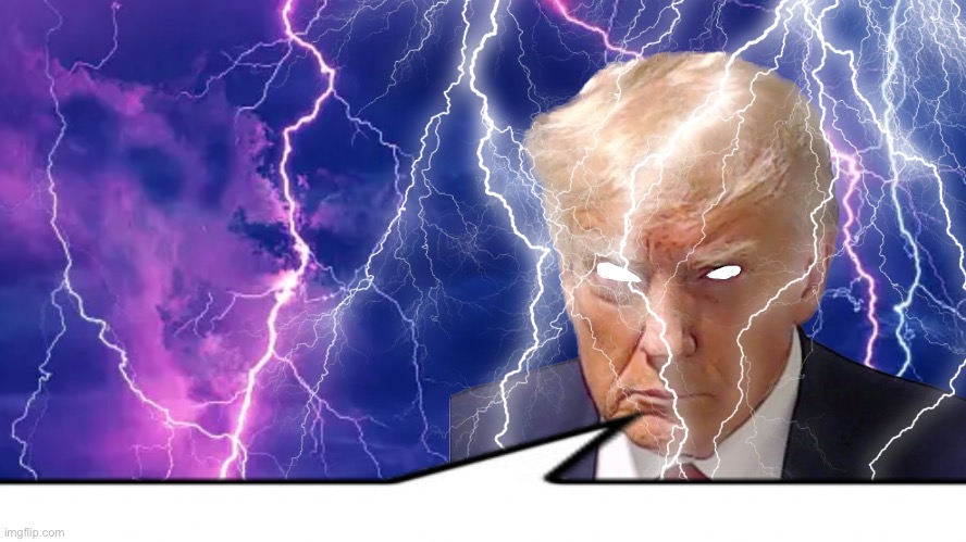 image tagged in donald lightning | made w/ Imgflip meme maker