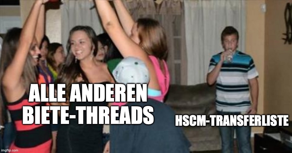 awkward party loner | ALLE ANDEREN BIETE-THREADS; HSCM-TRANSFERLISTE | image tagged in awkward party loner | made w/ Imgflip meme maker