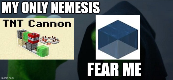 Evil Kermit Meme | MY ONLY NEMESIS FEAR ME | image tagged in memes,evil kermit | made w/ Imgflip meme maker