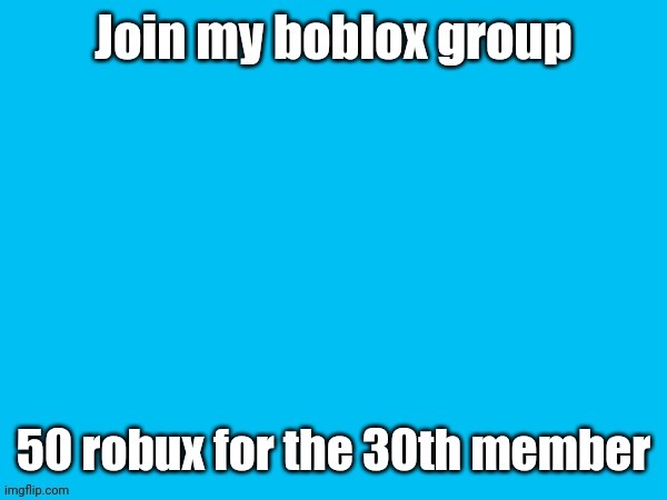 https://www.roblox.com/groups/15108795/No-names-avilable-try-again-later#!/about | image tagged in roblox | made w/ Imgflip meme maker
