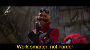 Eggman work smarter not harder Blank Meme Template