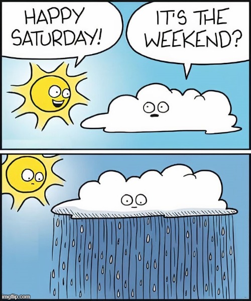 Happy Weekend | image tagged in comics | made w/ Imgflip meme maker