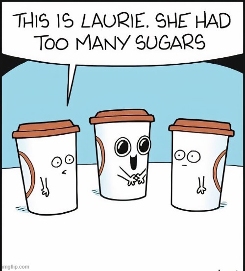Sugar | image tagged in comics | made w/ Imgflip meme maker
