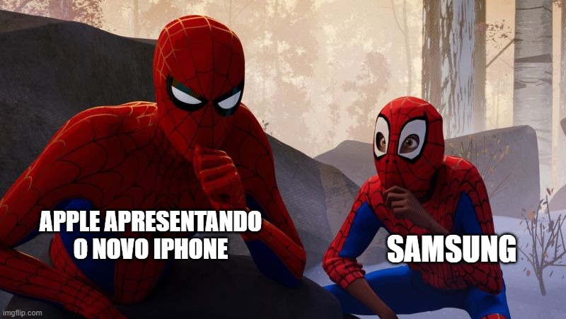 Learning To Be Spider-Man | SAMSUNG; APPLE APRESENTANDO O NOVO IPHONE | image tagged in learning to be spider-man | made w/ Imgflip meme maker