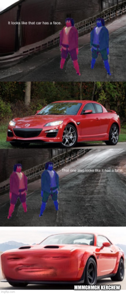 Kerchew | MMMGHMGH KERCHEW | image tagged in cursed,cars,tabs,car,mazda,cars with faces | made w/ Imgflip meme maker