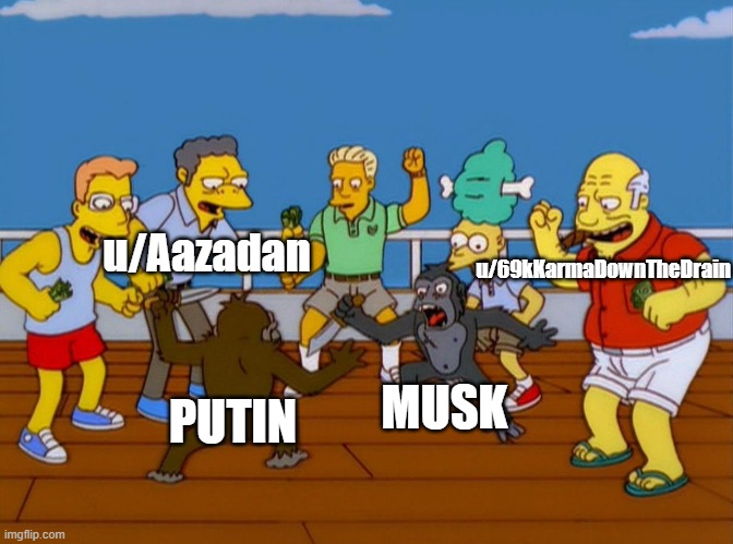 Simpsons Monkey Fight | u/Aazadan; u/69kKarmaDownTheDrain; MUSK; PUTIN | image tagged in simpsons monkey fight | made w/ Imgflip meme maker