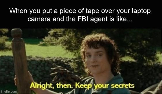 You won't spy on me today! | image tagged in memes,funny | made w/ Imgflip meme maker