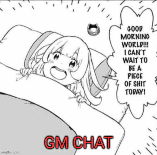 GM CHAT | made w/ Imgflip meme maker