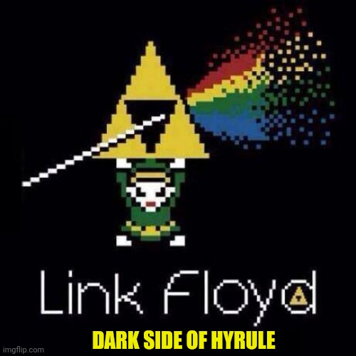 LINK LISTENS TO PINK FLOYD | DARK SIDE OF HYRULE | image tagged in legend of zelda,link,pink floyd | made w/ Imgflip meme maker