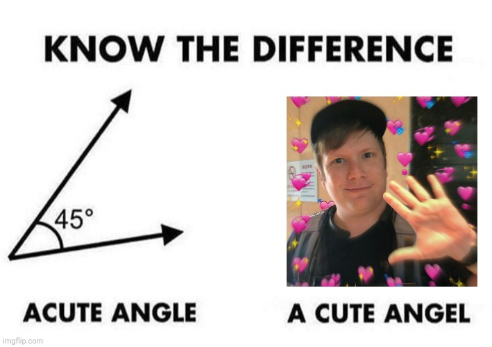 PATRICK <3 | image tagged in acute angle a cute angel | made w/ Imgflip meme maker