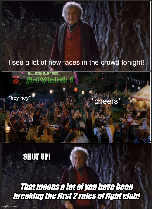 I see a lot of new faces in the crowd tonight! *hey hey*; *cheers*; SHUT UP! That means a lot of you have been breaking the first 2 rules of fight club! | made w/ Imgflip meme maker