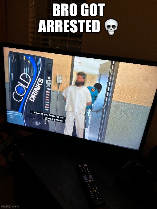 BRO GOT ARRESTED 💀 | made w/ Imgflip meme maker