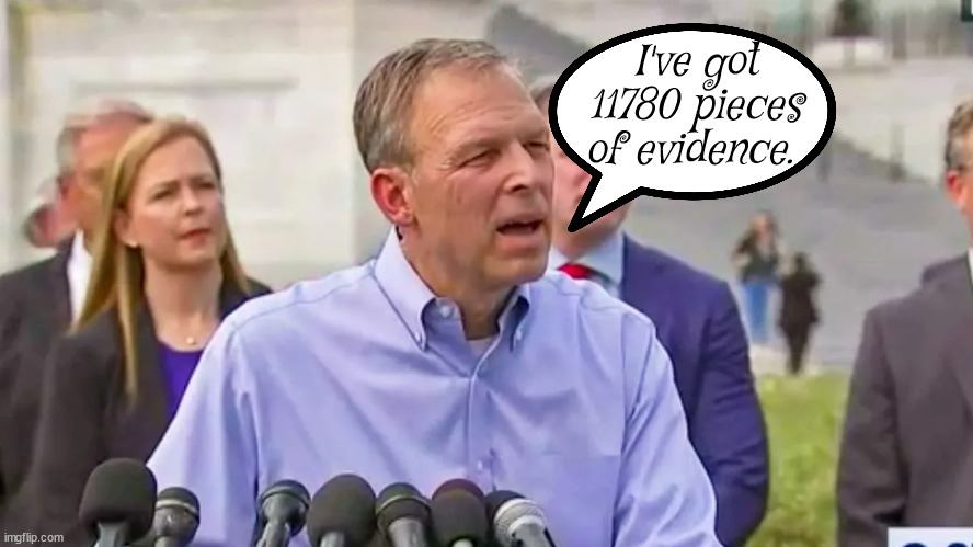 Scott Perry's evidence to convict Trump | I've got 11780 pieces of evidence. | image tagged in impeach biden,11780 votes,scott perry,maga,twice impeached,loser | made w/ Imgflip meme maker