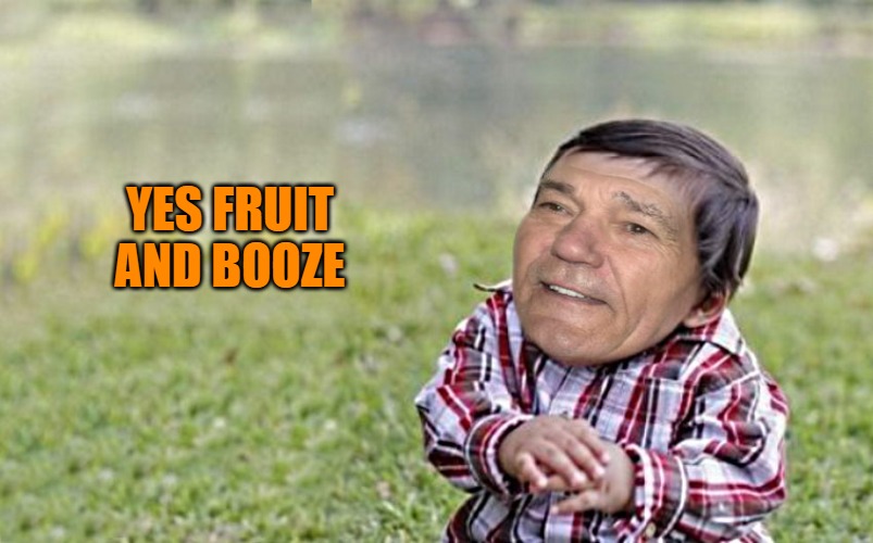 evil-kewlew-toddler | YES FRUIT AND BOOZE | image tagged in evil-kewlew-toddler | made w/ Imgflip meme maker