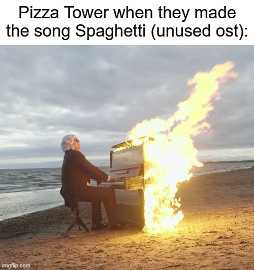 It's such a shame that they couldn't keep that original, and it's kind of an earworm too. | Pizza Tower when they made the song Spaghetti (unused ost): | image tagged in pizza tower,video game music | made w/ Imgflip meme maker