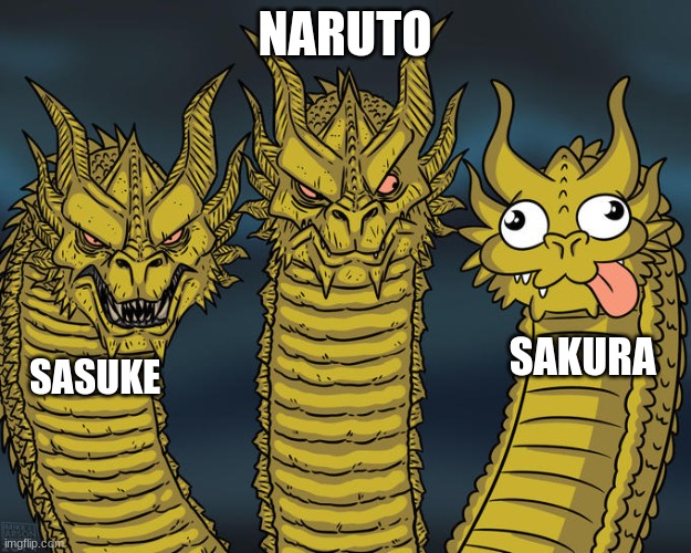 Three-headed Dragon | NARUTO; SAKURA; SASUKE | image tagged in three-headed dragon | made w/ Imgflip meme maker