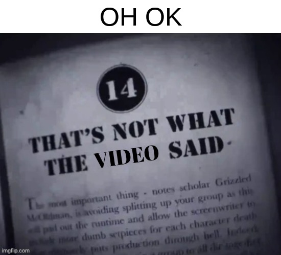 yea true | OH OK; VIDEO | image tagged in thats not what the ____ said | made w/ Imgflip meme maker