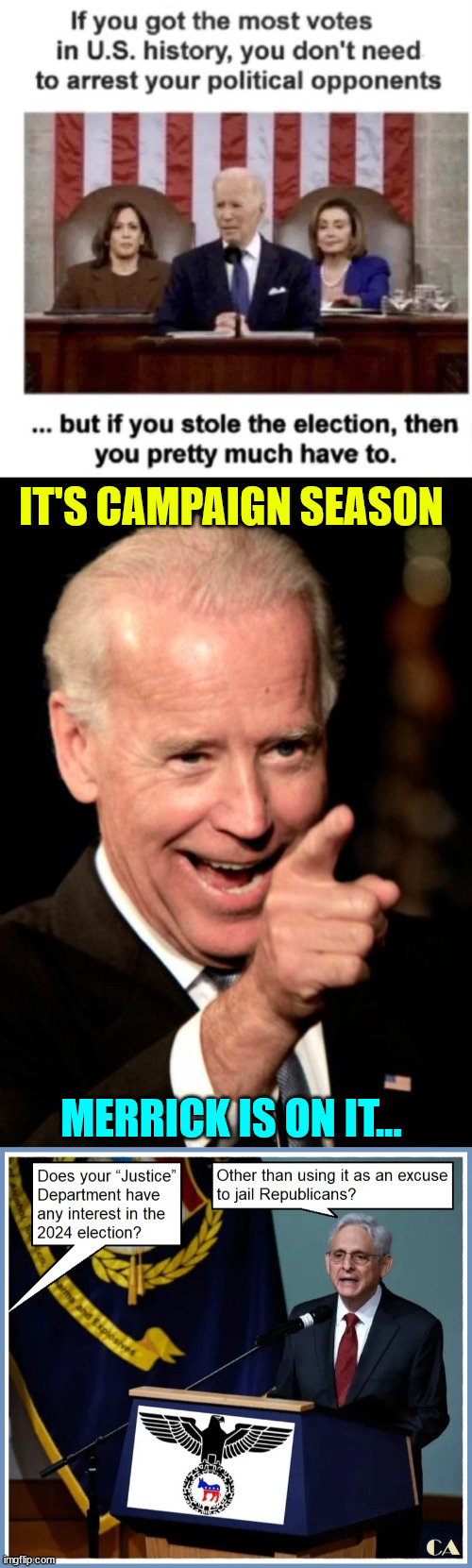 democrats stooping to new lows to secure another election steal... | IT'S CAMPAIGN SEASON; MERRICK IS ON IT... | image tagged in memes,smilin biden,stolen,elections,banana,republic | made w/ Imgflip meme maker