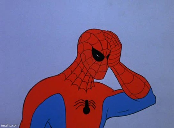 Spider-man face palm | image tagged in spider-man face palm | made w/ Imgflip meme maker