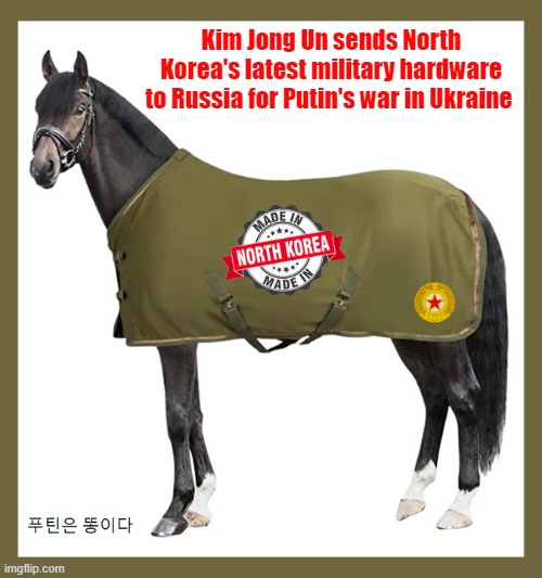 High Tech North Korean Military Hardware | Kim Jong Un sends North Korea's latest military hardware to Russia for Putin's war in Ukraine | image tagged in kim jong un,vladimir putin,russo-ukrainian war,north korea | made w/ Imgflip meme maker