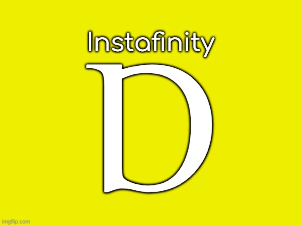 day 5 i think of posting random finites in fg stream | Ɒ; Instafinity | made w/ Imgflip meme maker