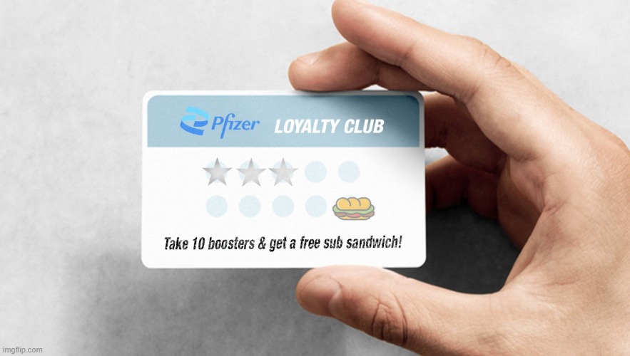 Pfizer Loyalty Club Card | image tagged in pfizer loyalty club card | made w/ Imgflip meme maker