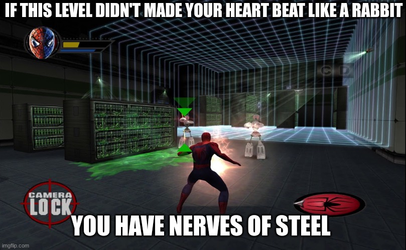 2002 Spider-Man Game, "Chemical Chaos" | IF THIS LEVEL DIDN'T MADE YOUR HEART BEAT LIKE A RABBIT; YOU HAVE NERVES OF STEEL | image tagged in spiderman,video games,stress,meme | made w/ Imgflip meme maker