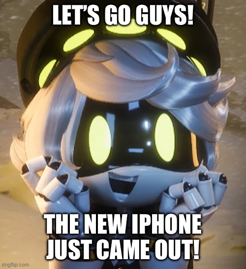 Happy N | LET’S GO GUYS! THE NEW IPHONE JUST CAME OUT! | image tagged in happy n,iphone 15,murder drones,please stop reading these tags | made w/ Imgflip meme maker