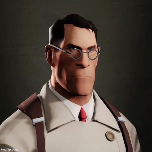 MEDIC TF2 | image tagged in medic tf2 | made w/ Imgflip meme maker