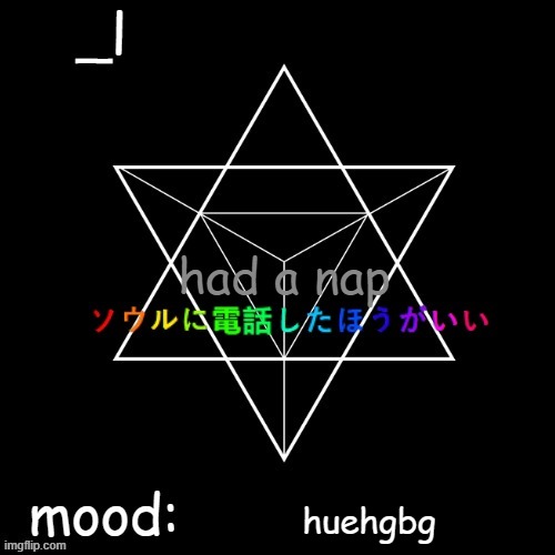 what | had a nap; huehgbg | image tagged in what | made w/ Imgflip meme maker
